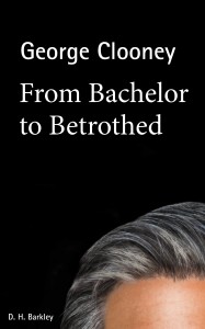 D.H. Barkley George Clooney Bachelor to Betrothed Cover