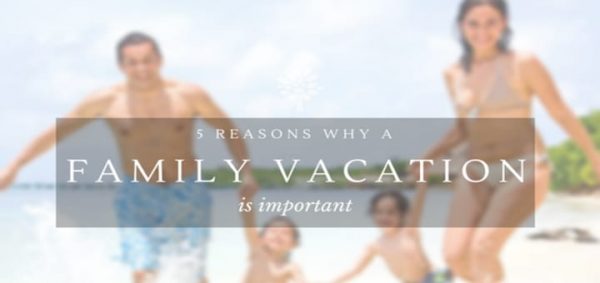 Family Vacation Important